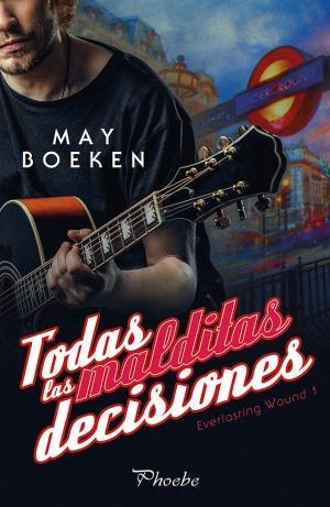 TODAS LAS MALDITAS DECISIONES | 9788416970780 | BOEKEN, MAY | Llibreria Huch - Llibreria online de Berga 
