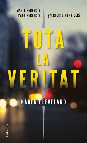 TOTA LA VERITAT | 9788466423601 | CLEVELAND, KAREN | Llibreria Huch - Llibreria online de Berga 
