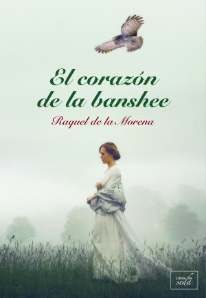 CORAZÓN DE LA BANSHEE, EL | 9788416973392 | DE LA MORENA, RAQUEL | Llibreria Huch - Llibreria online de Berga 