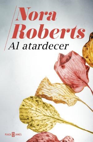 AL ATARDECER | 9788401020940 | NORA ROBERTS | Llibreria Huch - Llibreria online de Berga 