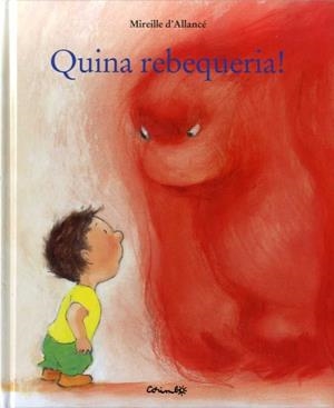 QUINA REBEQUERIA! | 9788484705741 | MIREILLE D'ALLANCÉ | Llibreria Huch - Llibreria online de Berga 