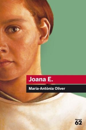 JOANA E. | 9788415954514 | OLIVER CABRER, MARÍA ANTÒNIA | Llibreria Huch - Llibreria online de Berga 
