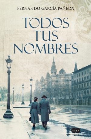 TODOS TUS NOMBRES | 9788491292234 | FERNANDO GARCÍA PAÑEDA | Llibreria Huch - Llibreria online de Berga 