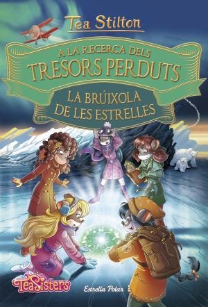 A LA RECERCA DELS TRESORS PERDUTS. LA BRÚIXOLA DE LES ESTRELLES | 9788491375074 | STILTON, TEA | Llibreria Huch - Llibreria online de Berga 