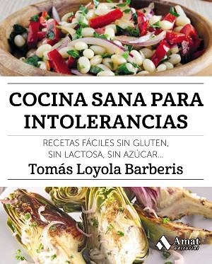 COCINA SANA PARA INTOLERANCIAS | 9788417208141 | LOYOLA BARBERIS, TOMÁS | Llibreria Huch - Llibreria online de Berga 