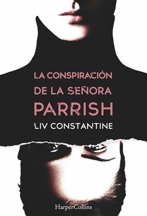 CONSPIRACIÓN DE LA SEÑORA PARRISH, LA | 9788491392132 | CONSTANTINE, LIV | Llibreria Huch - Llibreria online de Berga 