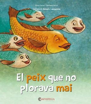 PEIX QUE NO PLORAVA MAI, EL | 9788417091460 | FERRER CLAVERIA, ANNA/SANSÓ GENOVART, BÀRBARA | Llibreria Huch - Llibreria online de Berga 