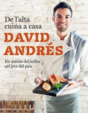 DE L'ALTA CUINA A CASA | 9788466423632 | ANDRÉS MORERA, DAVID | Llibreria Huch - Llibreria online de Berga 