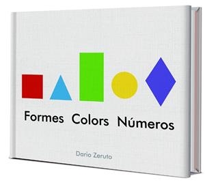 FORMES, COLORS I NUMEROS | 9788468334752 | ZERUTO, DARÍO | Llibreria Huch - Llibreria online de Berga 