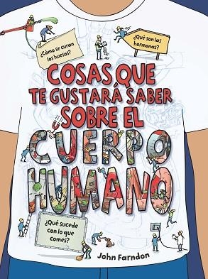 COSAS QUE TE GUSTARÁ SABER SOBRE EL CUERPO HUMANO | 9788468334226 | FARNDON, JOHN | Llibreria Huch - Llibreria online de Berga 