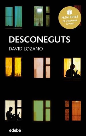 DESCONEGUTS: PREMI EDEBÉ DE LITERATURA JUVENIL 2018 | 9788468334622 | LOZANO GARBALA, DAVID | Llibreria Huch - Llibreria online de Berga 