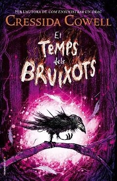 TEMPS DELS BRUIXOTS, EL | 9788417092849 | COWELL, CRESSIDA | Llibreria Huch - Llibreria online de Berga 
