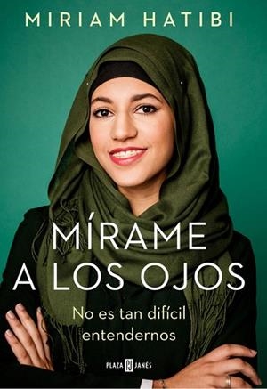 MÍRAME A LOS OJOS | 9788401021503 | MÍRIAM HATIBI | Llibreria Huch - Llibreria online de Berga 