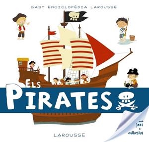 PIRATES, ELS | 9788416984602 | LAROUSSE EDITORIAL | Llibreria Huch - Llibreria online de Berga 