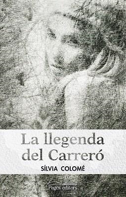 LLEGENDA DEL CARRERÓ, LA | 9788499759487 | COLOMÉ, SÍLVIA | Llibreria Huch - Llibreria online de Berga 