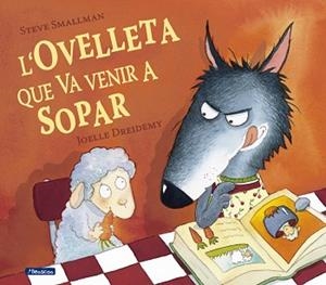 OVELLETA QUE VA VENIR A SOPAR, L' | 9788448824556 | SMALLMAN, STEVE | Llibreria Huch - Llibreria online de Berga 