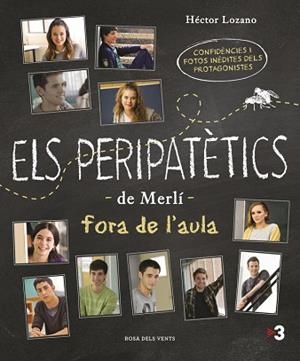 PERIPATÈTICS DE MERLÍ FORA DE L'AULA, ELS | 9788416930142 | LOZANO, HECTOR | Llibreria Huch - Llibreria online de Berga 