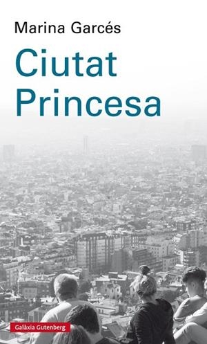 CIUTAT PRINCESA | 9788417088880 | GARCÉS, MARINA | Llibreria Huch - Llibreria online de Berga 