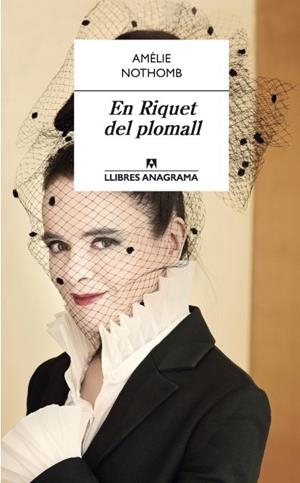 RIQUET DEL PLOMALL, EN | 9788433915573 | NOTHOMB, AMÉLIE | Llibreria Huch - Llibreria online de Berga 