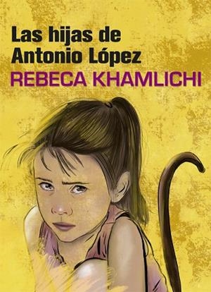 HIJAS DE ANTONIO LÓPEZ, LAS | 9788416670482 | KHAMLICHI, REBECA | Llibreria Huch - Llibreria online de Berga 