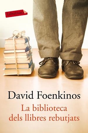 BIBLIOTECA DELS LLIBRES REBUTJATS, LA | 9788417031855 | FOENKINOS, DAVID | Llibreria Huch - Llibreria online de Berga 