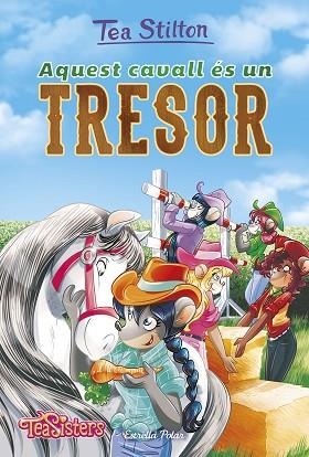 AQUEST CAVALL ÉS UN TRESOR | 9788491375081 | STILTON, TEA | Llibreria Huch - Llibreria online de Berga 