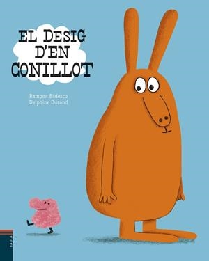 DESIG D'EN CONILLOT, EL | 9788447935734 | BADESCU, RAMONA | Llibreria Huch - Llibreria online de Berga 