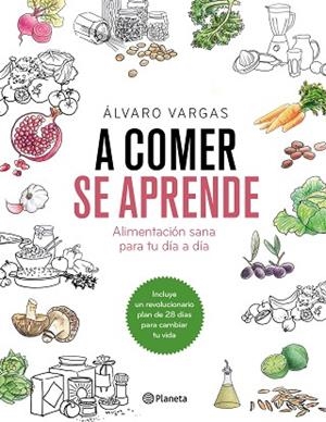 A COMER SE APRENDE | 9788408184751 | VARGAS, ÁLVARO | Llibreria Huch - Llibreria online de Berga 