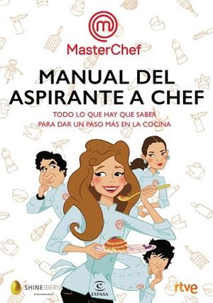 MANUAL DEL ASPIRANTE A CHEF | 9788467052008 | SHINE/RTVE | Llibreria Huch - Llibreria online de Berga 
