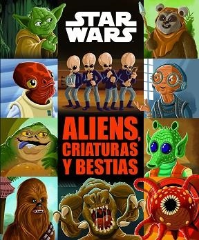 STAR WARS. ALIENS, CRIATURAS Y BESTIAS | 9788408185765 | STAR WARS | Llibreria Huch - Llibreria online de Berga 