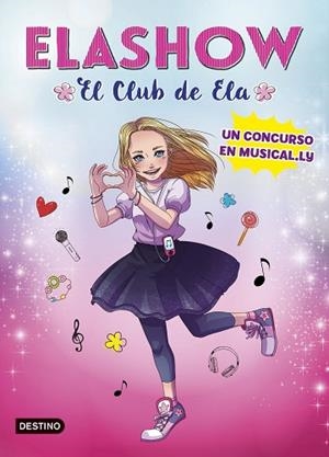 ELASHOW. UN CONCURSO EN MUSICAL.LY | 9788408185710 | MARTÍNEZ, ELAIA | Llibreria Huch - Llibreria online de Berga 