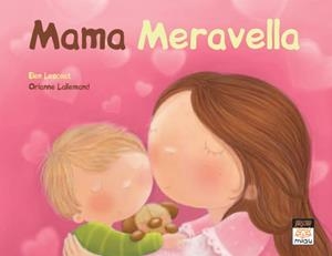 MAMÁ MERAVELLA | 9788415116028 | LESCOAT, ELLEN/LALLEMAND, ORIANNE | Llibreria Huch - Llibreria online de Berga 