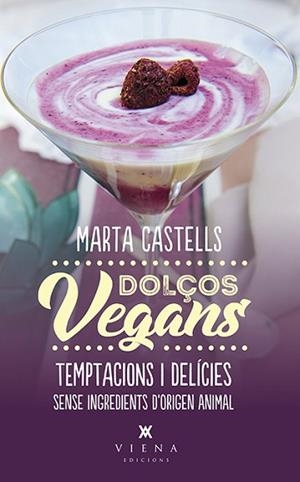 DOLÇOS VEGANS | 9788483309872 | CASTELLS, MARTA | Llibreria Huch - Llibreria online de Berga 