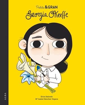PETITA & GRAN GEORGIA O'KEEFFE | 9788490654484 | SÁNCHEZ VEGARA, Mª ISABEL | Llibreria Huch - Llibreria online de Berga 