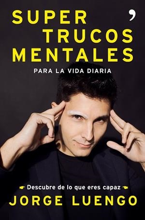 SUPERTRUCOS  MENTALES PARA LA VIDA DIARIA | 9788499986562 | LUENGO, JORGE | Llibreria Huch - Llibreria online de Berga 