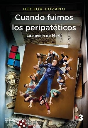 CUANDO FUIMOS LOS PERIPATÉTICOS. LA NOVELA DE MERLÍ | 9788408184812 | LOZANO, HÉCTOR | Llibreria Huch - Llibreria online de Berga 