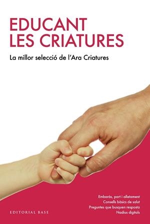 EDUCANT LES CRIATURES. LA MILLOR SELECCIÓ DEL "CRIATURES" DEL DIARI ARA | 9788417183226 | VARIOS AUTORES | Llibreria Huch - Llibreria online de Berga 