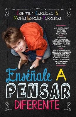 ENSÉÑALE A PENSAR DIFERENTE | 9788415943617 | CARDOSO PARRA, MARÍA DEL CARMEN/GARCÍA-TORRALBA IGLESIAS, MARÍA | Llibreria Huch - Llibreria online de Berga 