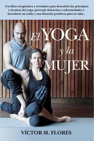 LIBRO DEL YOGA Y LA MUJER, EL | 9788417057213 | MARTÍNEZ FLORES, VÍCTOR | Llibreria Huch - Llibreria online de Berga 