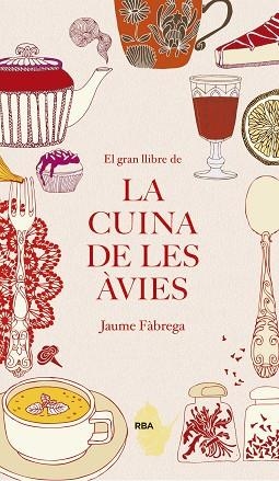 GRAN LLIBRE DE LA CUINA DE LES ÀVIES, EL | 9788482647340 | FÀBREGA COLOM, JAUME | Llibreria Huch - Llibreria online de Berga 