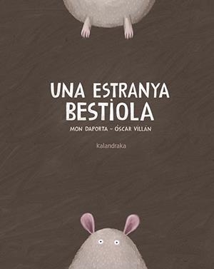 ESTRANYA BESTIOLA, UNA | 9788416804290 | DAPORTA, MON | Llibreria Huch - Llibreria online de Berga 