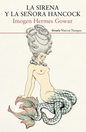 LA SIRENA Y LA SEÑORA HANCOCK | 9788417308780 | HERMES GOWAR, IMOGEN | Llibreria Huch - Llibreria online de Berga 