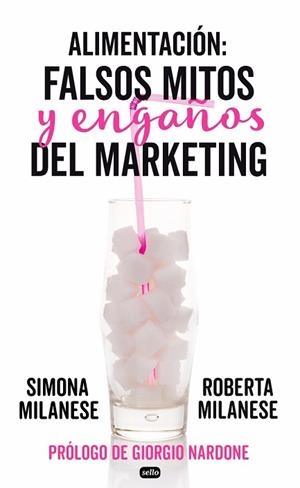 ALIMENTACIÓN: FALSOS MITOS Y ENGAÑOS DEL MARKETING | 9788415132219 | MULANESE, ROBERTA/MILANESE, SIMONA | Llibreria Huch - Llibreria online de Berga 