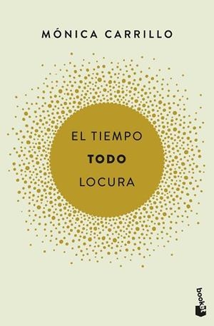 TIEMPO. TODO. LOCURA, EL | 9788408186731 | CARRILLO, MÓNICA | Llibreria Huch - Llibreria online de Berga 