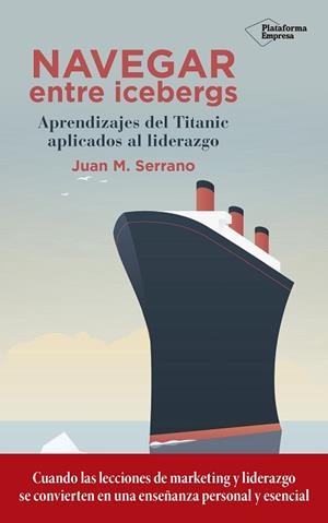NAVEGAR ENTRE ICEBERGS | 9788417114787 | SERRANO, JUAN M. | Llibreria Huch - Llibreria online de Berga 