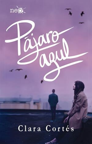 PÁJARO AZUL | 9788417376154 | CORTÉS MARTÍN, CLARA | Llibreria Huch - Llibreria online de Berga 