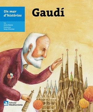 UN MAR D'HISTÒRIES: GAUDÍ | 9788499795140 | MANSO, ANNA | Llibreria Huch - Llibreria online de Berga 