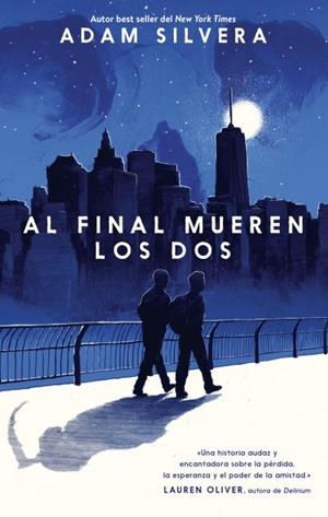 AL FINAL MUEREN LOS DOS | 9788496886704 | SILVERA, ADAM | Llibreria Huch - Llibreria online de Berga 