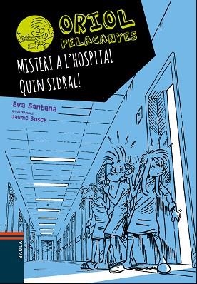 MISTERI A L'HOSPITAL. QUIN SIDRAL! | 9788447935666 | SANTANA BIGAS, EVA | Llibreria Huch - Llibreria online de Berga 