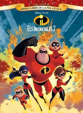 INCREÏBLES 2., ELS GRAN LLIBRE DE LA PEL·LÍCULA | 9788491375579 | DISNEY | Llibreria Huch - Llibreria online de Berga 
